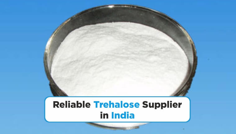 reliable-trehalose-supplier-india