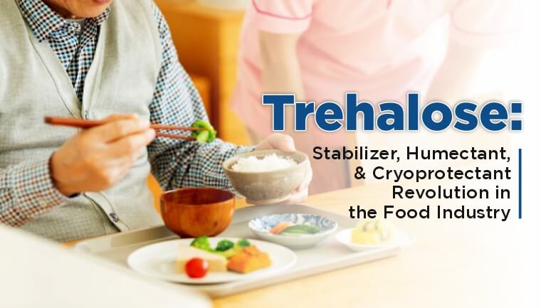 trehalose-stabilizer-humectant-and-cryoprotectant-revolution